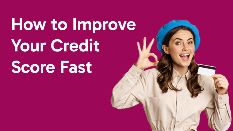 How to Improve Your Credit Score Fast