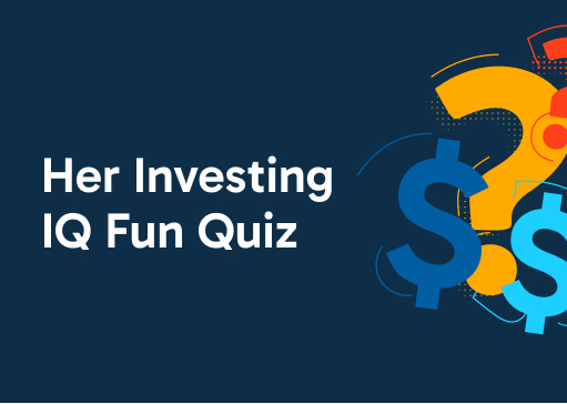 Her Investing IQ Fun Quiz